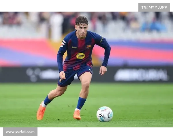 从青训到欧冠梅开二度：费尔明的巴塞罗那崛起之路